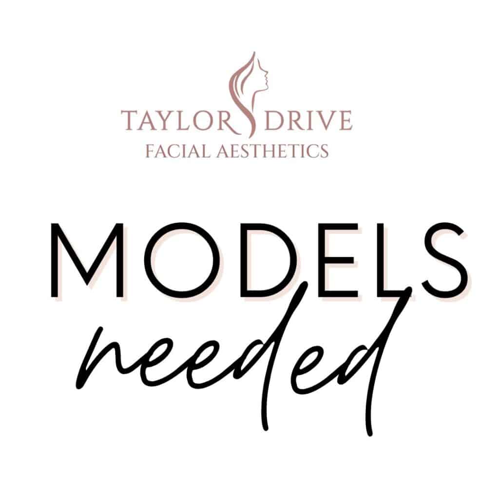 Taylor Drive Facial Aesthstics is in need of models in Sheboygan WI.