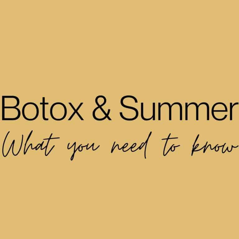 Image says "Botox and summer, what you need to know"