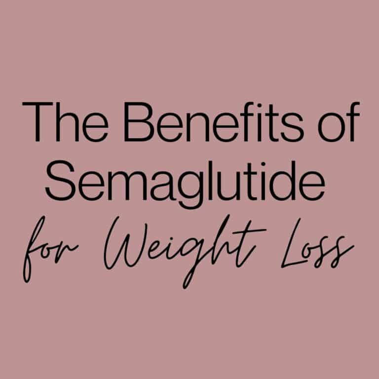 Image reads: The Benefits of Semaglutide For Weight Loss