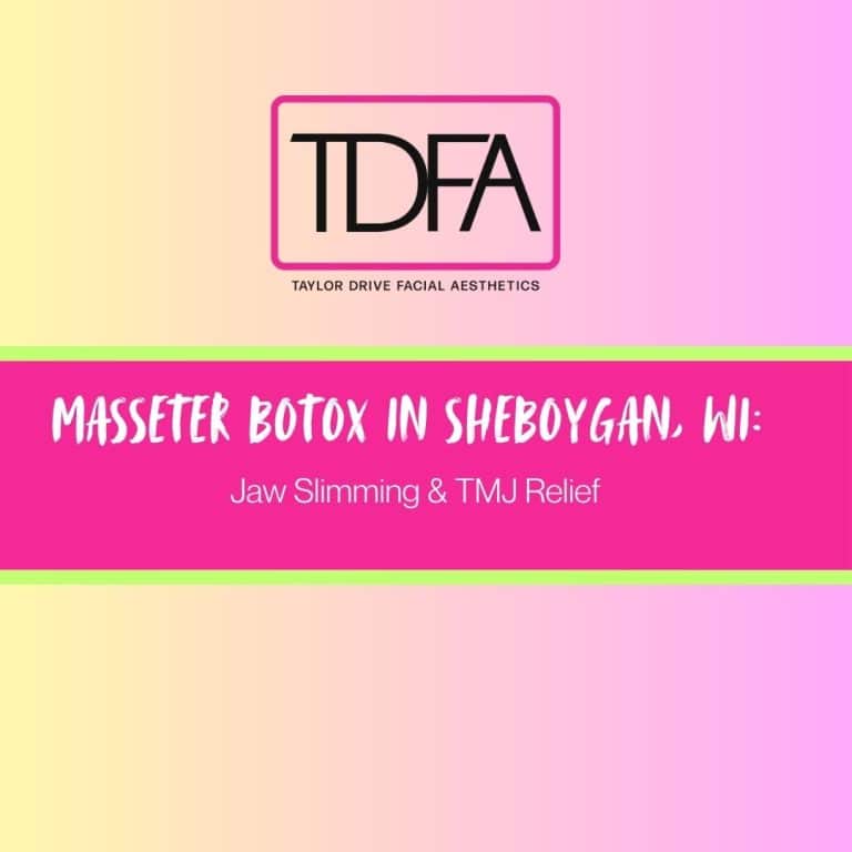 Masseter Botox in Sheboygan, WI: Jaw Slimming & TMJ Relief