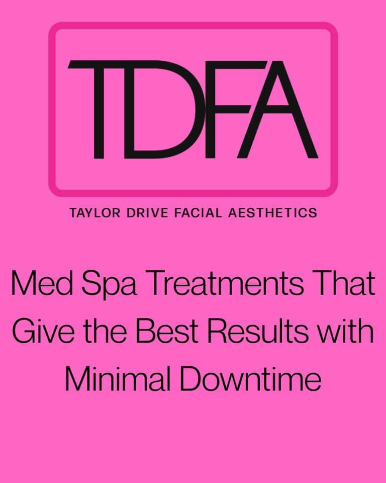 Text says " TDFA TAYLOR DRIVE FACIAL AESTHETICS Med Spa Treatments That Give the Best Results with Minimal Downtime"